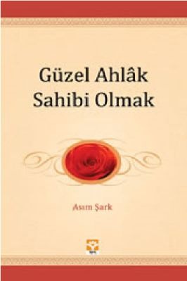Güzel Ahlâk Sahibi Olmak kitap kapağı